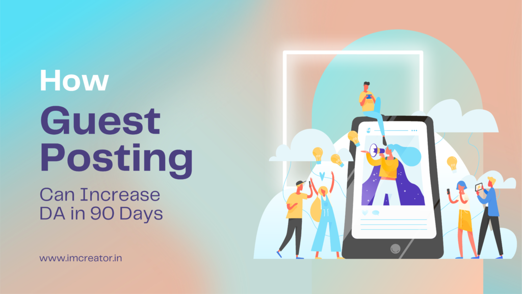 how-guest-posting-can-increase-da-in-90-days